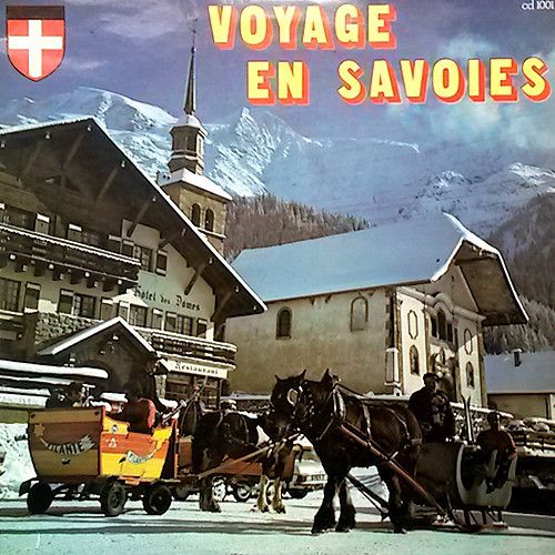 Vinyle 33 Tours-  Voyages En Savoies