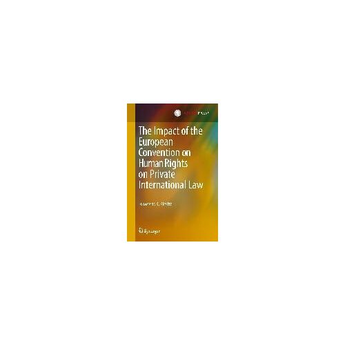 The Impact Of The European Convention On Human Rights On Private International Law