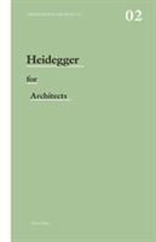 Heidegger For Architects