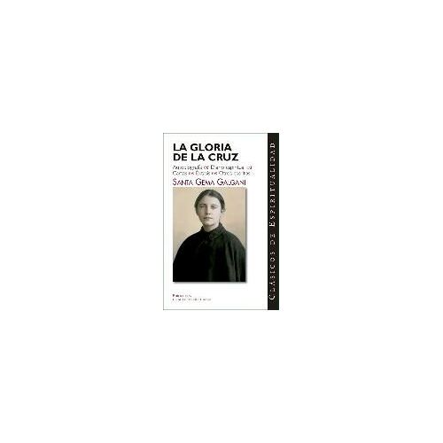 Gema Galgani, S: Gloria De La Cruz : Autobiografía, Diario E