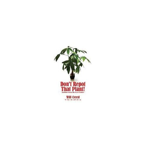 Don't Repot That Plant!