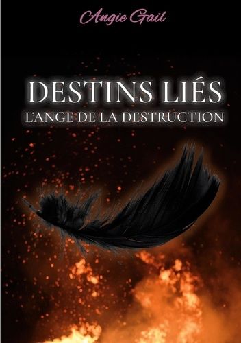 Destins Liés - L'ange De La Destruction
