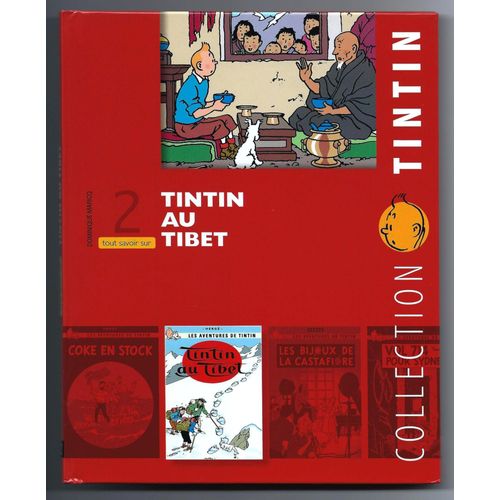 Collection Tintin N°2 : Tout Savoir Sur "Tintin Au Tibet" (Dominique Maricq)
