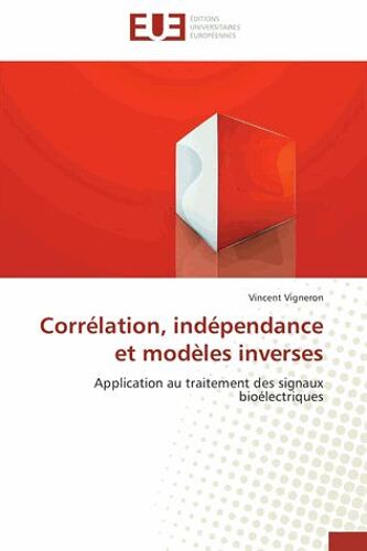 Corrélation, Indépendance Et Modèles Inverses