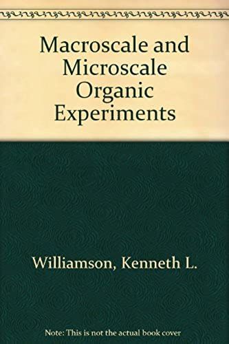 Macroscale And Microscale Organic Experiments