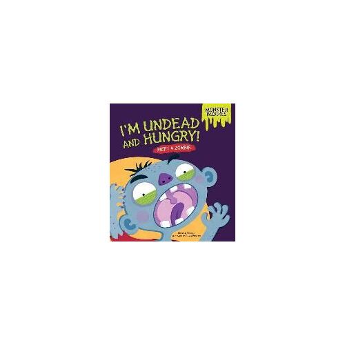 I'm Undead And Hungry!: Meet A Zombie