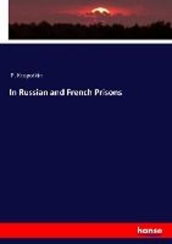In Russian And French Prisons