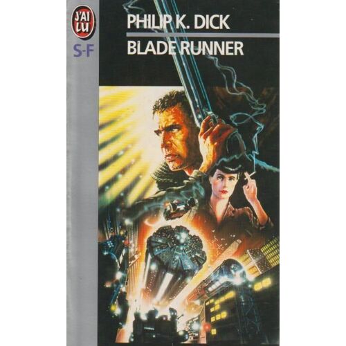 Blade Runner - Philip K. Dick (J'Ai Lu, 1998)