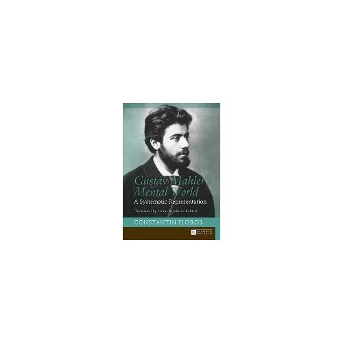Gustav Mahler's Mental World