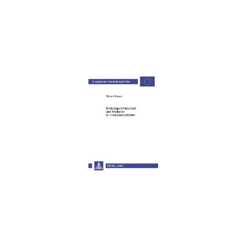 Schiedsgerichtsbarkeit Und Mediation Im Insolvenzverfahren