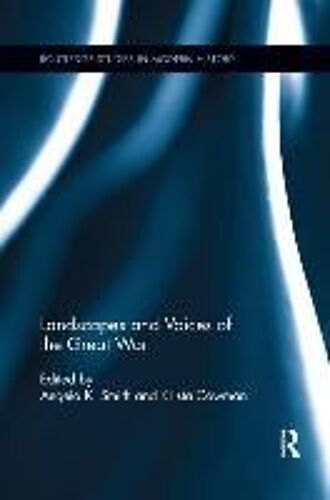 Landscapes And Voices Of The Great War