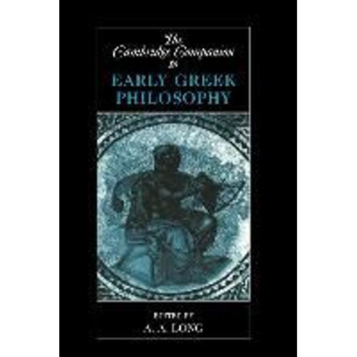 The Cambridge Companion To Early Greek Philosophy
