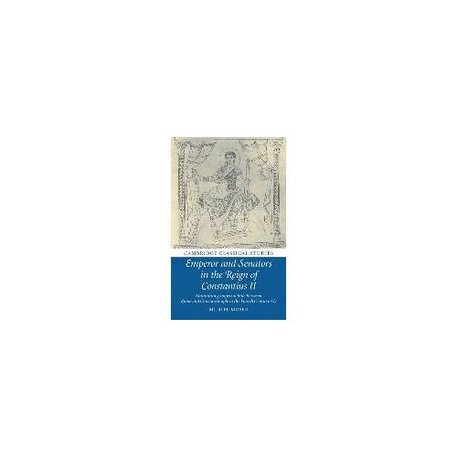 Emperor And Senators In The Reign Of Constantius Ii