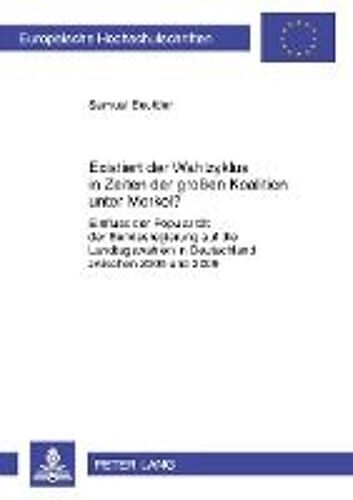 Existiert Der Wahlzyklus In Zeiten Der Großen Koalition Unter Merkel?