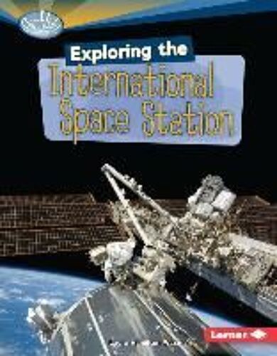 Exploring The International Space Station