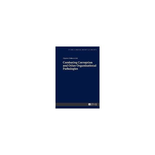 Combating Corruption And Other Organizational Pathologies