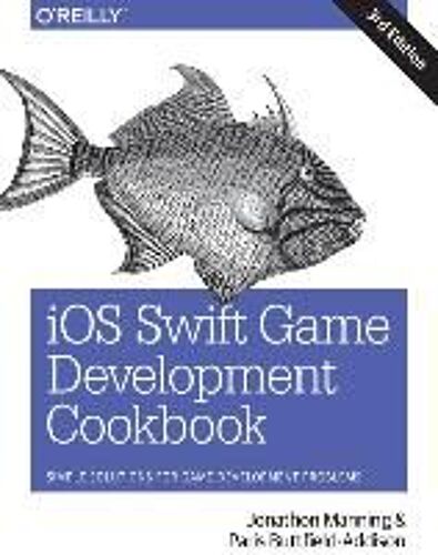 Ios Swift Game Development Cookbook