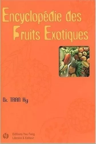 Encyclopédie Des Fruits Exotiques