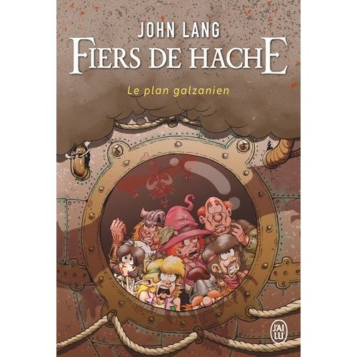 Fiers De Hache - Le Plan Galzanien