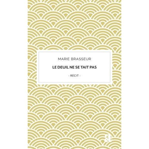 Le Deuil Ne Se Tait Pas - Du Chemin Intérieur Au Partage Numérique
