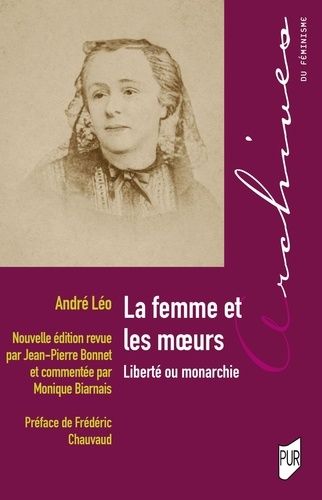La Femme Et Les Moeurs - Liberté Ou Monarchie