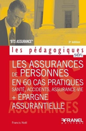 Les Assurances De Personnes En 60 Cas Pratiques Bts Assurance