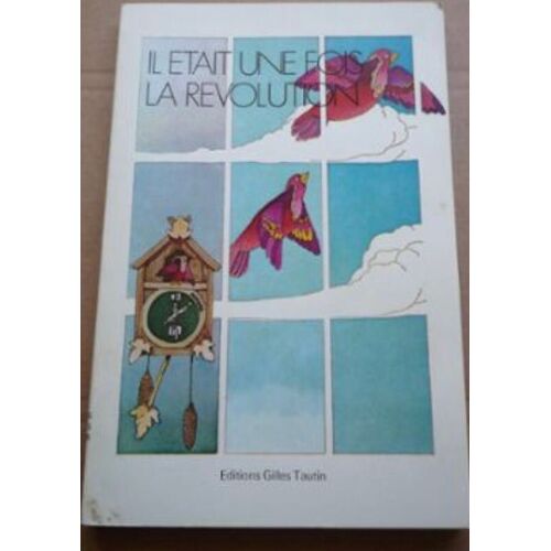 Il Était Une Fois La Révolution