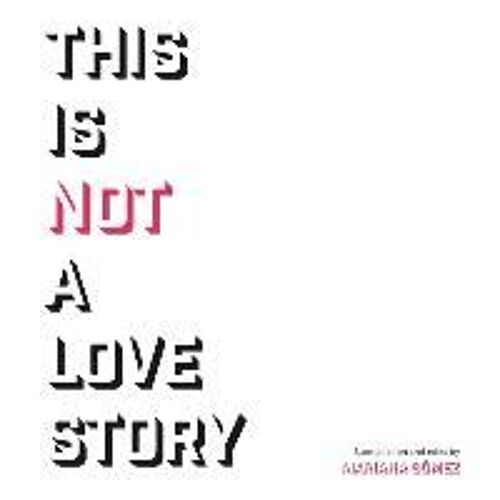 This Is Not A Love Story