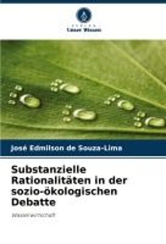 Substanzielle Rationalitäten In Der Sozio-Ökologischen Debatte
