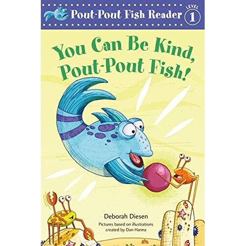 You Can Be Kind, Pout-Pout Fish!