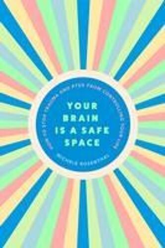 Your Brain Is A Safe Space
