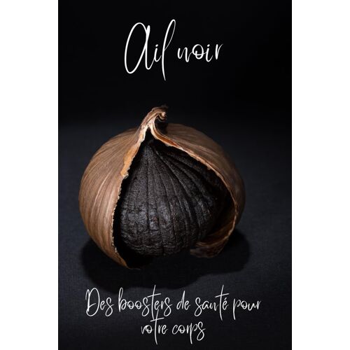 Ail Noir: Des Boosters De Santé Pour Votre Corps