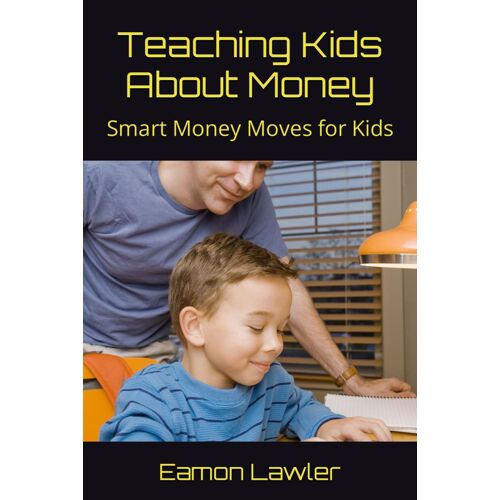 Teaching Kids About Money: Smart Money Moves For Kids
