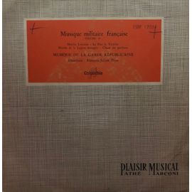 Francois Julien Brun - Musique De La Garde Republicaine - Musique Militaire Francaise - Vol.2 - Marche Lorraine - Le Pere La Victoire - Marche De La Legion Etrangere - Chant Des Partisans - Vinyle 45t