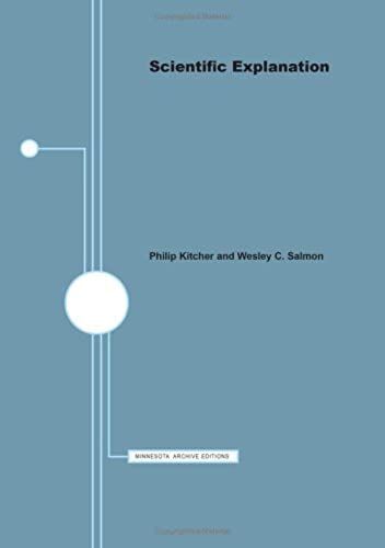 Scientific Explanation (Minnesota Studies In The Philosophy Of Science)