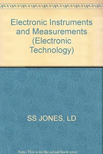 Electronic Instruments And Measurements (Electronic Technology)