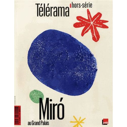 Télérama Hors-Série N° 215, Octobre 2018 - Miro Au Grand Palais