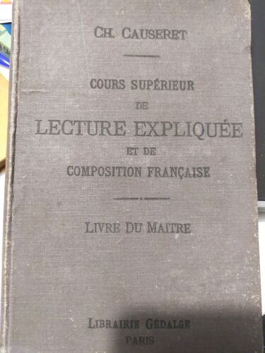 Cours Supérieur De Lecture Expliquée Et De Composition Française - Livre Du Maître