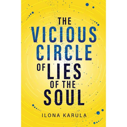 The Vicious Circle Of Lies Of The Soul