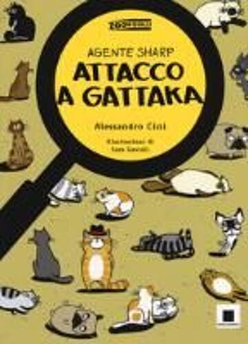 Agente Sharp. Attacco A Gattaka. Ediz. Ad Alta Leggibilità