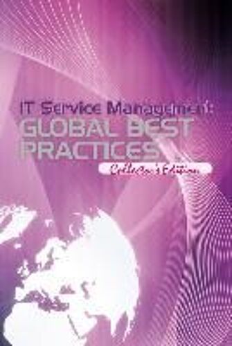 It Service Management Global Best Practices: Volume 1