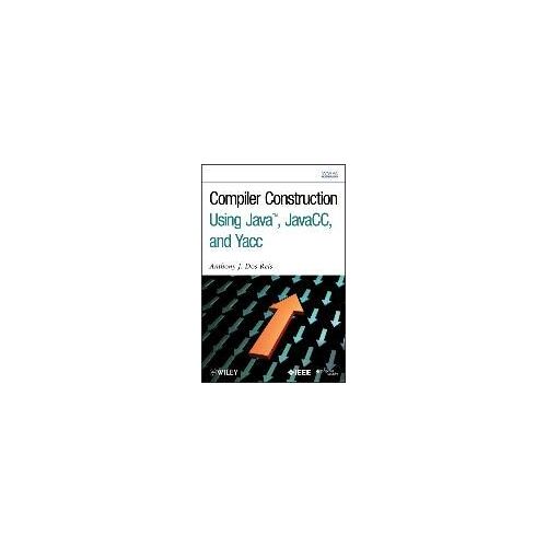 Compiler Construction Using Java, Javacc, And Yacc