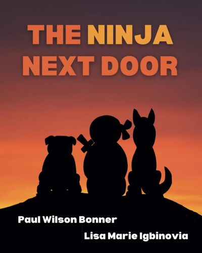The Ninja Next Door: For Children And Ninjas Of All Ages