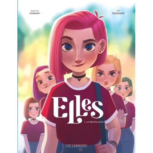 Elles - Tome 1 - La Nouvelle(S)