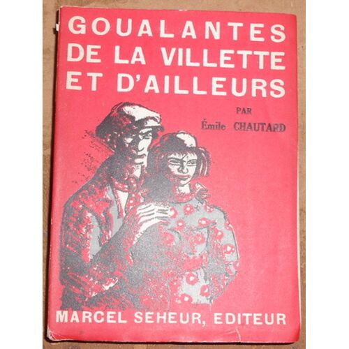 Goualantes De La Villette Et D¿Ailleurs