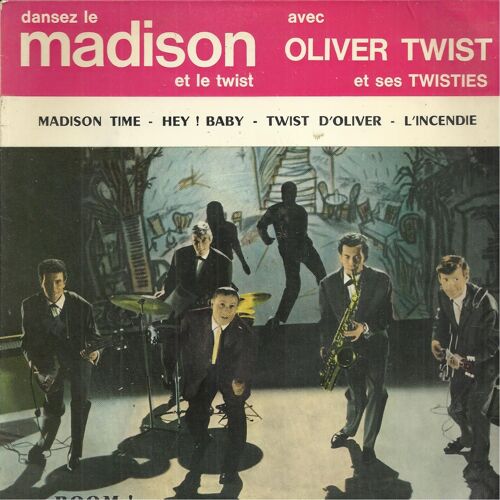 Dansez Le Madison Et Le Twist : Madison Time (Daniel Gérard, Claude Carrère, E. Morrison, R. Bryant) - Hey ! Baby ! (Maurice Tezé, Cobb, Channell) / Le Twist D'oliver (A. Théron, Dionnet) L'incendie