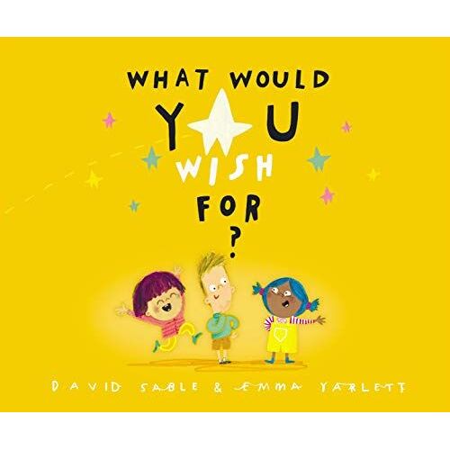 What Would You Wish For?