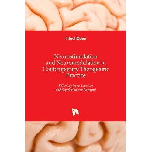 Neurostimulation And Neuromodulation In Contemporary Therapeutic Practice