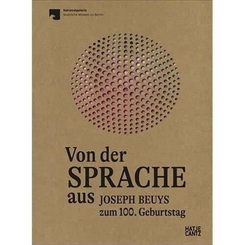 Von Der Sprache Aus : Joseph Beuys Zum 100 - Geburtstag
