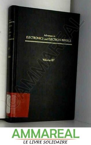 Advances In Electronics And Electron Physics Volume 87